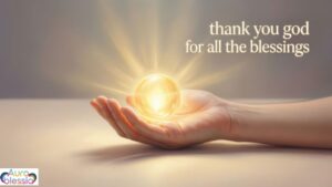 thank you god for all the blessings