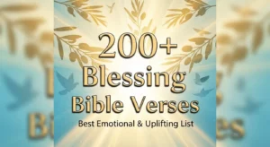 200+ Blessing Bible Verses: Best Emotional & Uplifting List 