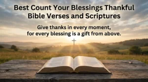 Best Count Your Blessings Thankful Bible Verses and Scriptures 