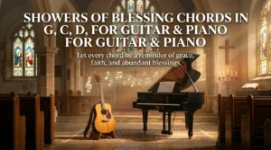 Showers of Blessing Chords in G, C, D for Guitar & Piano