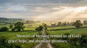 There Shall Be Showers of Blessing
